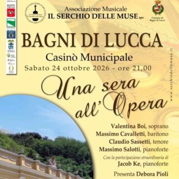 “Una sera all’Opera” al Casinò di Bagni di Lucca con il Serchio delle Muse: gran concerto ad ingresso libero